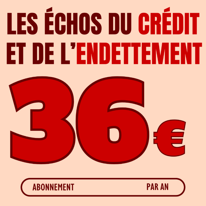 Abonnement – Les Échos du Crédit et de l’Endettement